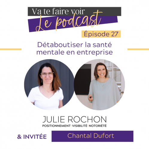 Épisode 27 | Détaboutiser la santé mentale en entreprise | Avec Chantal Dufort